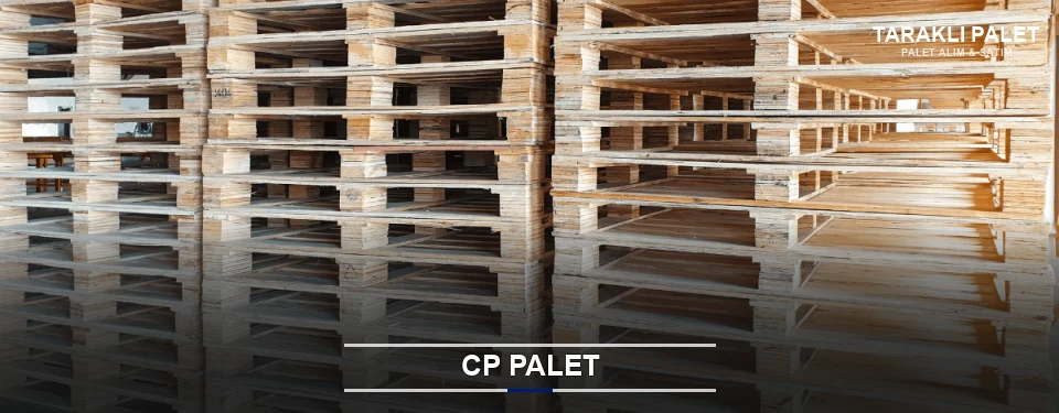 Taraklı CP Palet Tedariği Taraklı CP Palet Tedariği