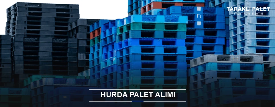 Taraklı Toplu Hurda Palet Alımı Taraklı Toplu Hurda Palet Alımı