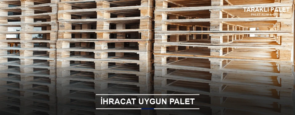 Taraklı İhracat Ambalaj Paleti