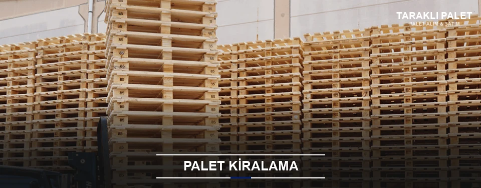 Taraklı Aylık Palet Kiralama